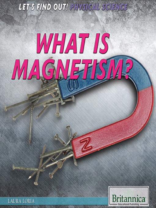 Title details for What Is Magnetism? by Jeanne Nagle - Available